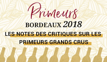 primeurs-bordeaux-2018-cavissima-notes-critiques-premiers-grands-crus